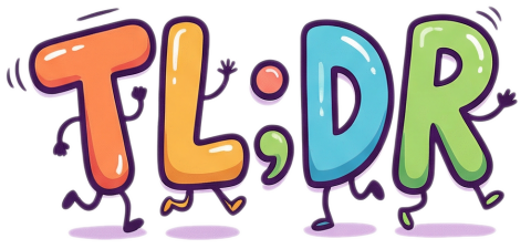 Farbiges Bild mit den großen Buchstaben 'TL;DR', fröhlich und cartoonhaft gestaltet.